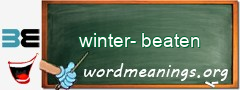 WordMeaning blackboard for winter-beaten